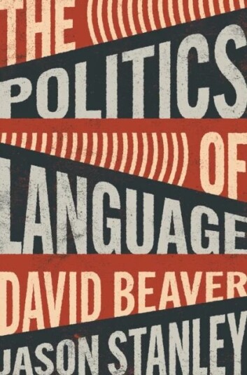 The Politics Of Language Av David Beaver, Jason Stanley
