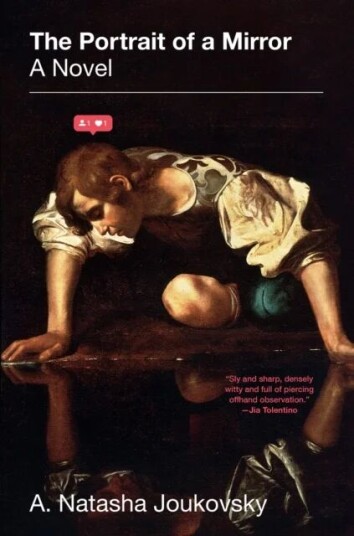 The Portrait Of A Mirror: A Novel Av A. Natasha Joukovsky
