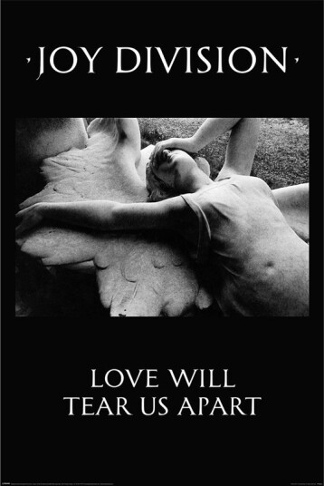 Joy Division Love Will Tear Us Apart Plakat