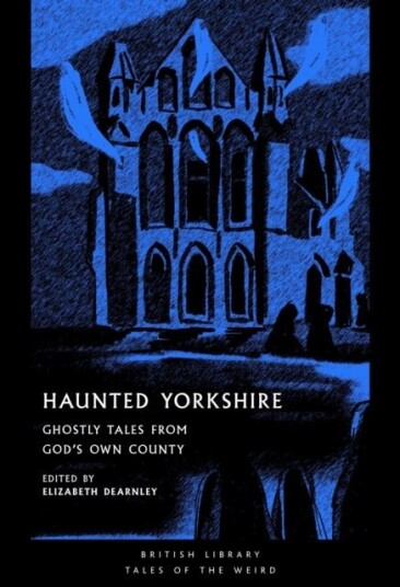 Haunted Yorkshire Haunted Yorkshire