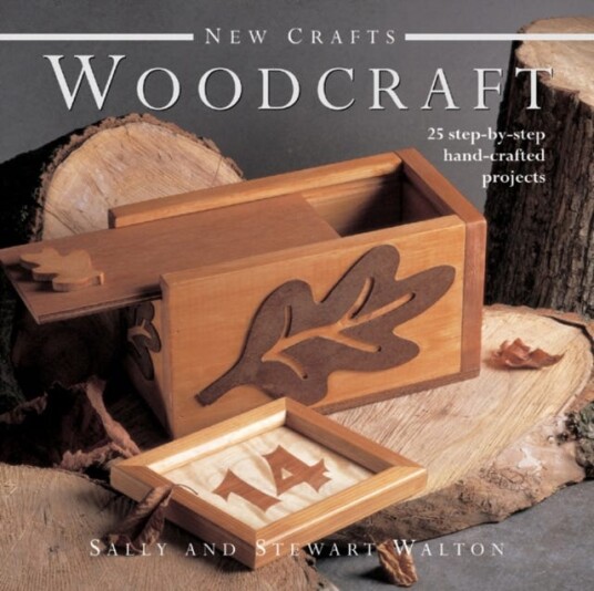 New Crafts: Woodcraft 25 Stepbystep Handcrafted Projects New Crafts: Woodcraft 25 Stepbystep Handcrafted Projects