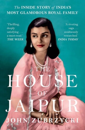 The House of Jaipur  The Inside Story of India's Most Glamorous Royal Family