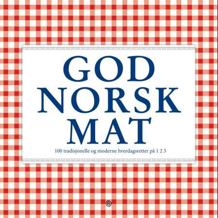 God norsk mat: 100 tradisjonelle og moderne hverdagsretter på 1 2 3, Veldig pen bok / som ny God norsk mat: 100 tradisjonelle og moderne hverdagsretter på 1 2 3, Veldig pen bok / som ny