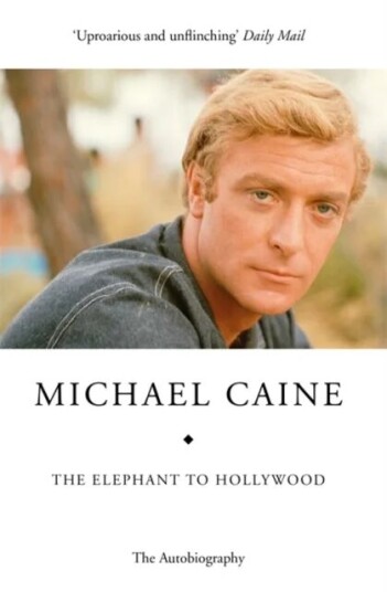 The Elephant To Hollywood Av Michael Caine