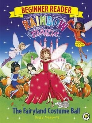 Rainbow Magic Beginner Reader: The Fairyland Costume Ball Av Daisy Meadows Rainbow Magic Beginner Reader: The Fairyland Costume Ball Av Daisy Meadows