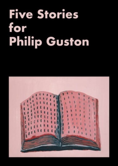 Five Stories for Philip Guston Five Stories for Philip Guston