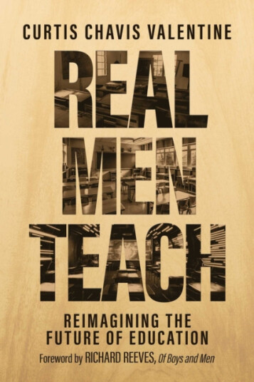 Real Men Teach  Reimagining the Future of Education