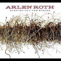 Roth Arlen - Playing Out The String CD