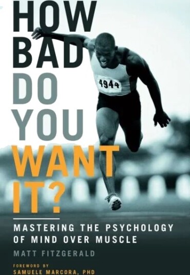 How Bad Do You Want It? Av Matt Fitzgerald