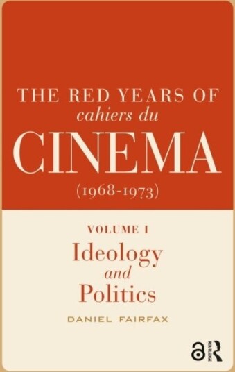 The Red Years of Cahiers du cinema 1968 1973