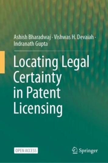 Locating Legal Certainty In Patent Licensing Av Ashish Bharadwaj, Vishwas H. Devaiah, Indranath Gupta