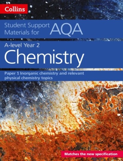 AQA A Level Chemistry Year 2 Paper 1  Inorganic Chemistry and Relevant Physical Chemistry Topics