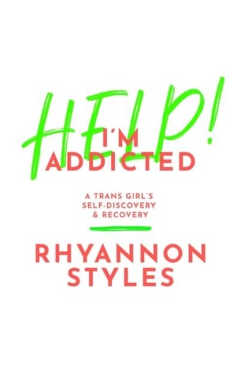Help! I'M Addicted Av Rhyannon Styles Help! I'M Addicted Av Rhyannon Styles