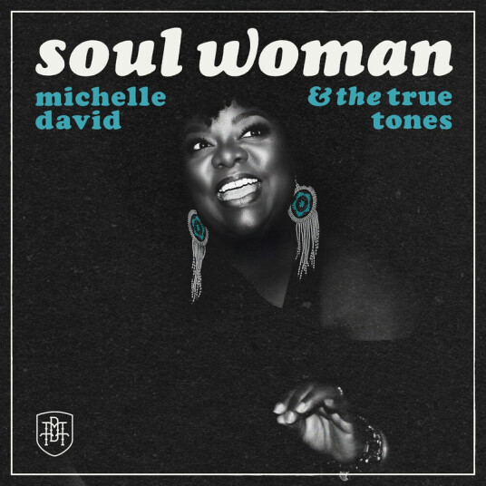 Michelle David & The TrueTones Soul Woman CD