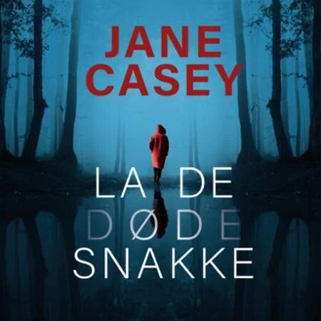 La De Døde Snakke Av Jane Casey