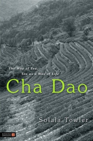 Cha Dao  The Way of Tea, Tea as a Way of Life