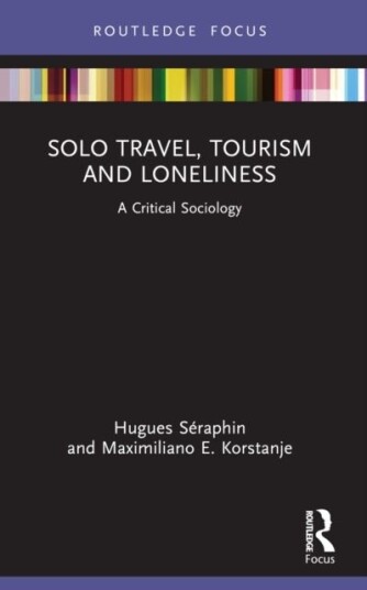 Solo Travel Tourism and Loneliness