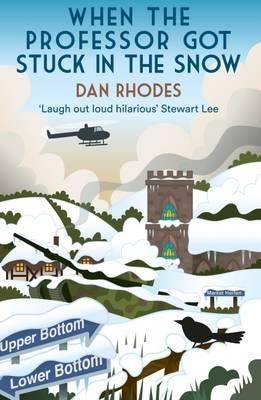 When The Professor Got Stuck In The Snow Av Dan Rhodes