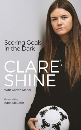 Scoring Goals In The Dark Av Clare Shine