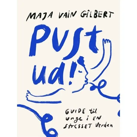 Pust Ud! | Maja Vain Gilbert | Språk: Dansk