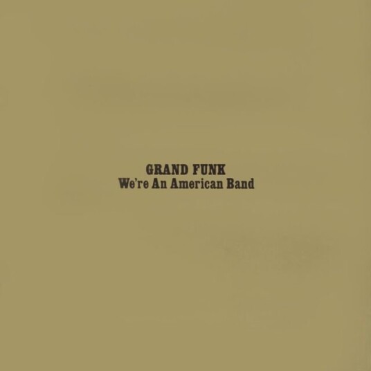 Grand Funk Railroad We're An American Band CD Grand Funk Railroad We're An American Band CD
