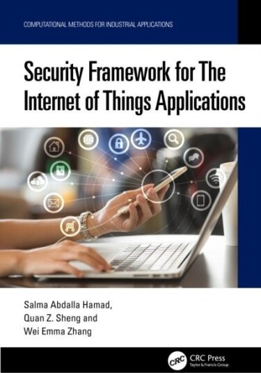 Security Framework for The Internet of Things Applications Security Framework for The Internet of Things Applications