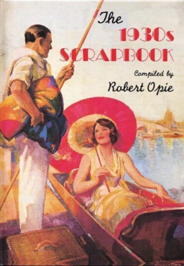 The 1930s Scrapbook Av Robert Opie
