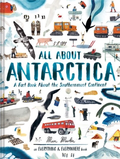 All About Antarctica A Fact Book About the Southernmost Continent