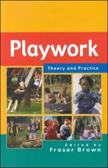 Playwork: Theory And Practice Av Fraser Brown