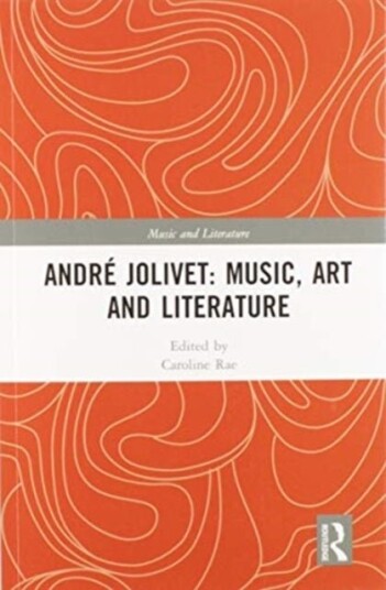 Andre Jolivet: Music Art and Literature