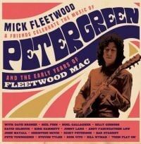 Mick Fleetwood & Friends  Celebrate The Music Of Peter Green And The Early Years Of Fleetwood Mac 2CD + Blu-ray