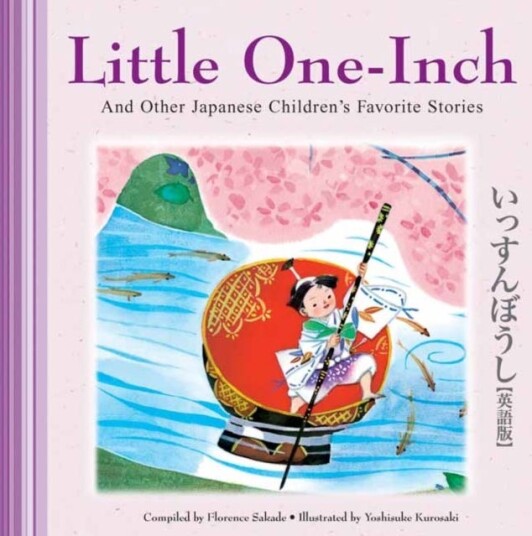 Little One-Inch And Other Japanese Children'S Favorite Stories Av Florence Sakade, Yoshisuke Kurosaki