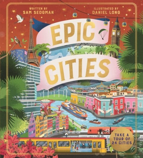 Epic Cities Take a Tour of 24 Cities Epic Cities Take a Tour of 24 Cities
