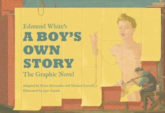 Edmund White¿s A Boy¿s Own Story: The Graphic Novel Av Edmund White
