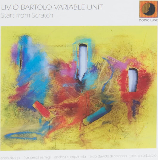 Livio Bartolo, Variable Unit Start From Scratch CD