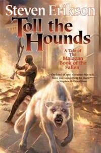 Erikson Steven Toll the Hounds