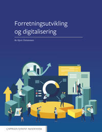 Forretningsutvikling Og Digitalisering Av Bo Hjort Christensen