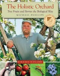 The Holistic Orchard Av Michael Phillips The Holistic Orchard Av Michael Phillips