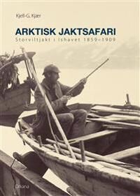 Arktisk Jaktsafari Av Kjell-G. Kjær