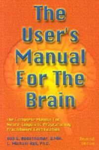 Bodenhamer Bob G The User's Manual For The Brain Volume I