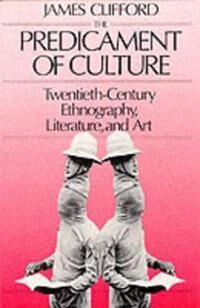 Clifford James The Predicament of Culture