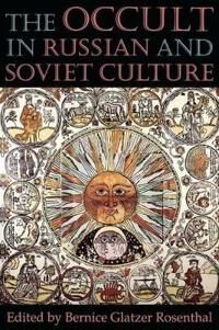 The Occult In Russian And Soviet Culture The Occult In Russian And Soviet Culture