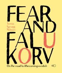 Spragg Nilsson Tomas Fear and Falukorv