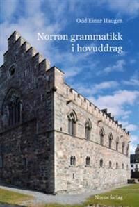 Norrøn Grammatikk I Hovuddrag Av Odd Einar Haugen Norrøn Grammatikk I Hovuddrag Av Odd Einar Haugen