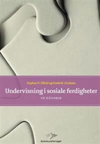 Undervisning I Sosiale Ferdigheter Av Stephen N. Elliott, Frank M. Gresham