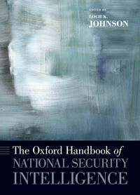 Johnson Loch K. The Oxford Handbook of National Security Intelligence