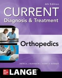 Current Diagnosis & Treatment Orthopedics, Sixth Edition Av Patrick Mcmahon, Harry Skinner