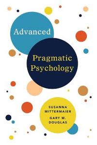 Douglas Gary M Advanced Pragmatic Psychology