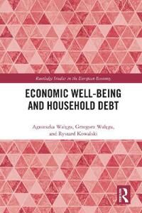 Walega Agnieszka Economic Well-being and Household Debt