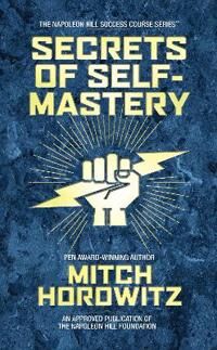 Horowitz Mitch Secrets of Self-Mastery